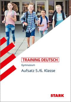 STARK Deutsch 5./6. Klasse - Training Gymnasium - Aufsatz