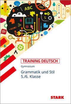 STARK Deutsch 5./6. Klasse - Training Gymnasium - Grammatik und Stil