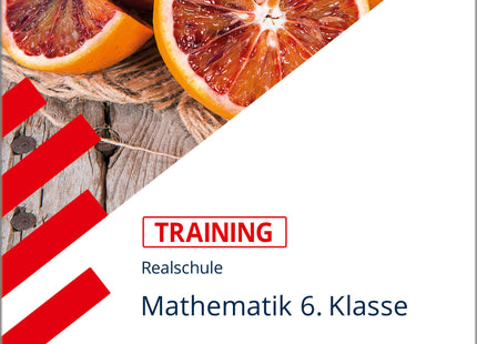 STARK Mathematik 6. Klasse - Training Realschule - Grundwissen, Aufgaben und Lösungen