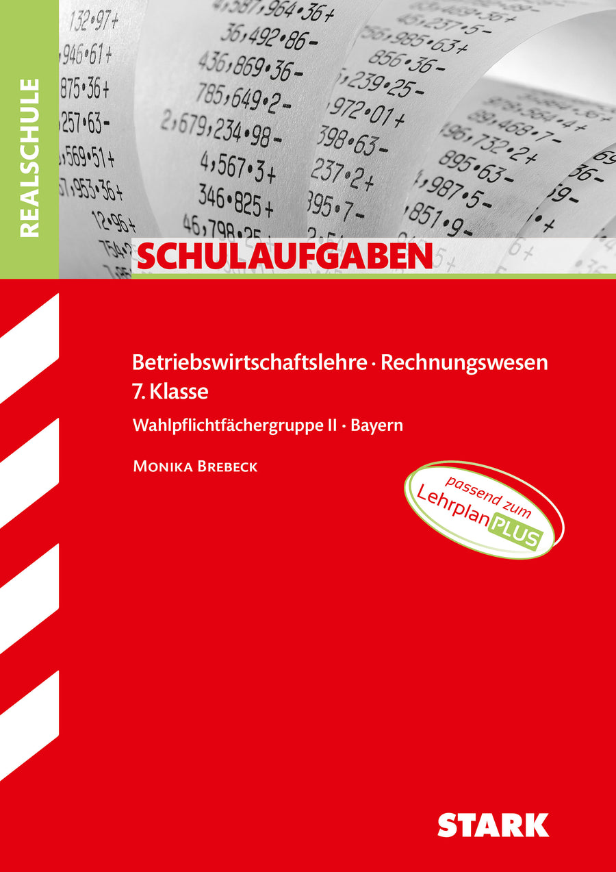 STARK BwR 7. Klasse - Schulaufgaben Realschule Bayern