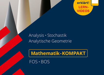 STARK Mathematik - KOMPAKT FOS/BOS - Analysis/Stochastik/Analytische Geometrie