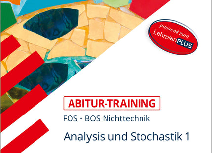 STARK Mathematik NT 11. Klasse - Abitur-Training FOS/BOS - Analysis/Stochastik 1
