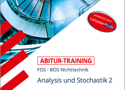 STARK Mathematik NT 12. Klasse - Abitur-Training FOS/BOS - Analysis/Stochastik 2