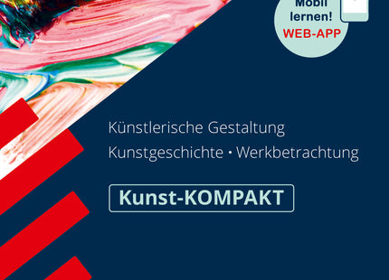 STARK Kunst Oberstufe - KOMPAKT - Kunstgeschichte, Künstlerische Gestaltung, Werkbetrachtung