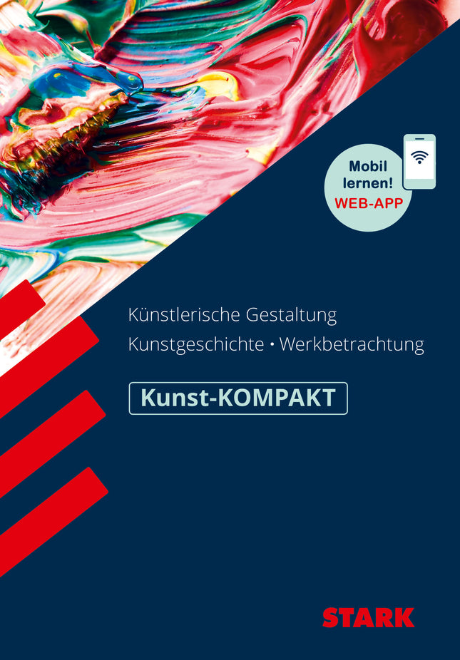 STARK Kunst Oberstufe - KOMPAKT - Kunstgeschichte, Künstlerische Gestaltung, Werkbetrachtung