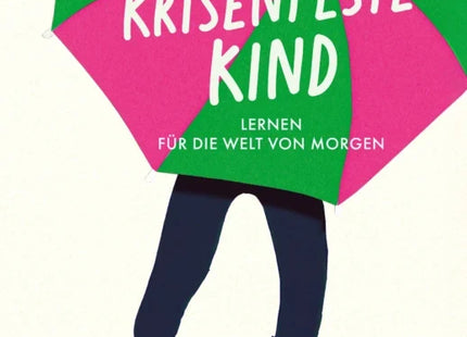 Cover: Das krisenfeste Kind von Verena Friederike Hasel, Paperbackausgabe 2026