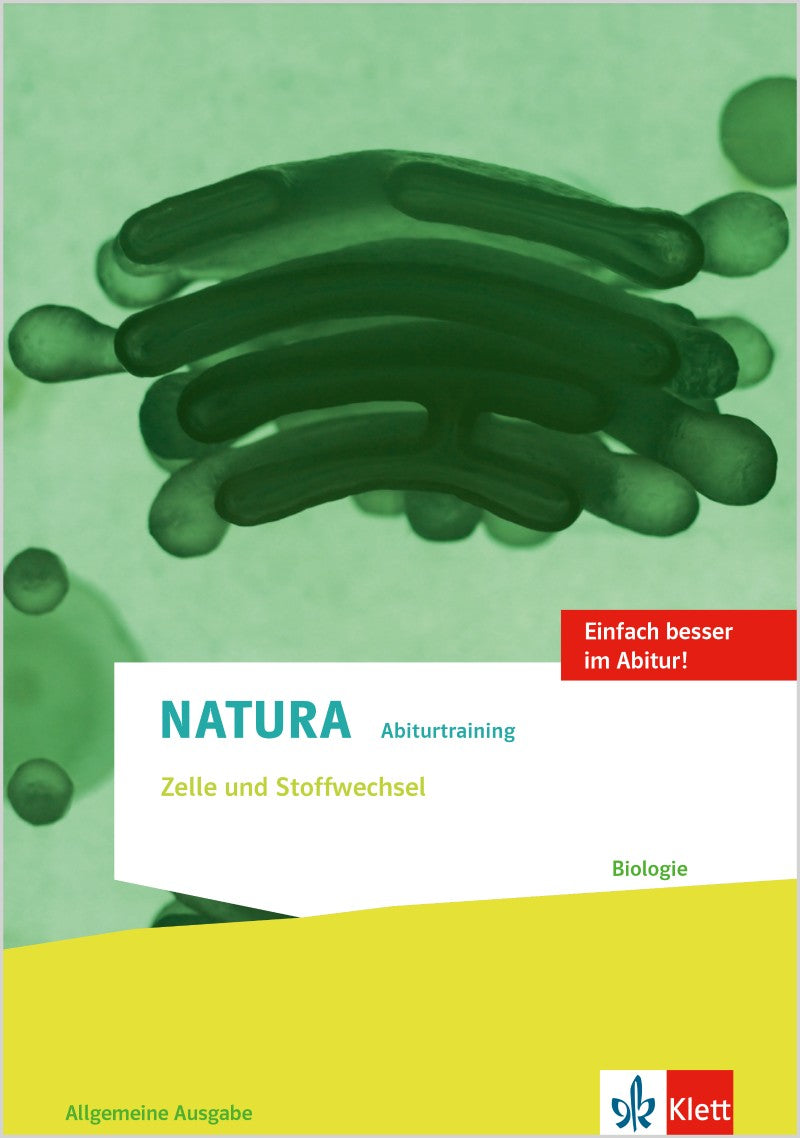 Cover: Klett Natura Abiturtraining Zelle und Stoffwechsel – Allgemeine Ausgabe Oberstufe ab 2022