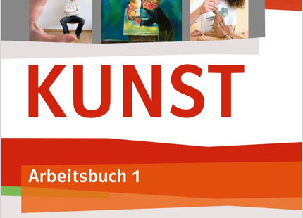 Klett KUNST 1 – Arbeitsbuch für Klasse 5/6