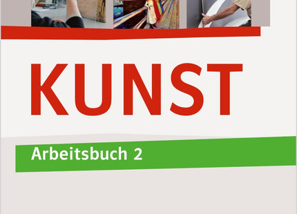 Klett KUNST 2 – Arbeitsbuch für Klasse 7–10