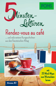 PONS 5-Minuten-Lektüren Französisch A1 – Rendez-vous au café