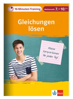 Klett 10-Minuten-Training Mathematik – Gleichungen lösen, Klasse 7–10