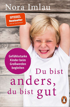 Du bist anders, du bist gut – Gefühlsstarke Kinder begleiten
