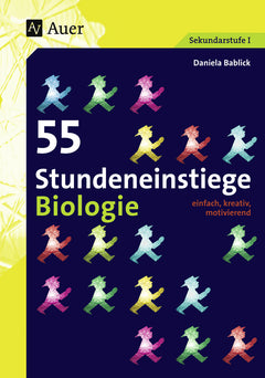 55 Stundeneinstiege Biologie – Klasse 5–10