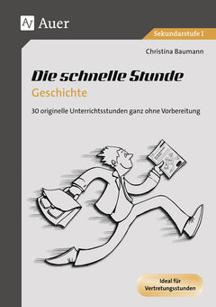 Die schnelle Stunde Geschichte – Klasse 5–10