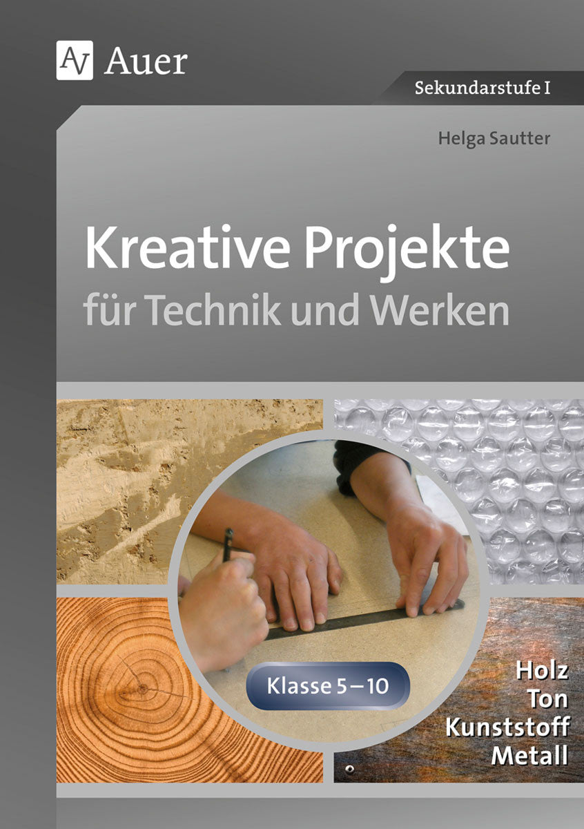 Kreative Projekte für Technik und Werken – Klasse 5–10 – Buchcover, ISBN 9783403067368