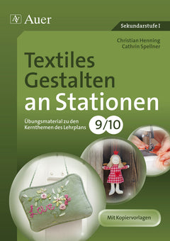 Textiles Gestalten an Stationen – Klasse 9/10