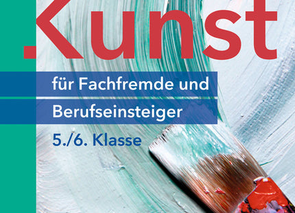 Kunst für Fachfremde und Berufseinsteiger – Klasse 5/6 – Originalcover