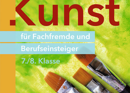 Originalcover: Kunst für Fachfremde und Berufseinsteiger – Klasse 7/8 – Auer Verlag