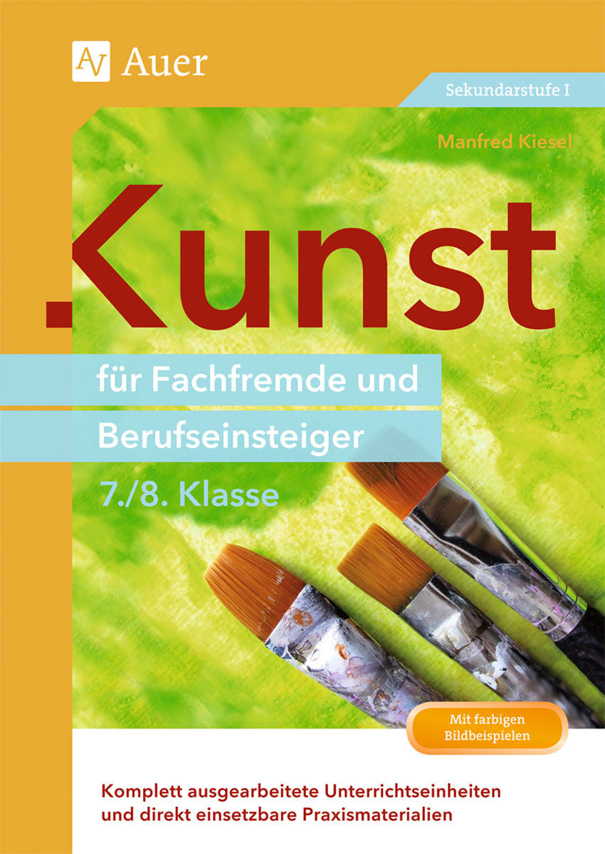 Originalcover: Kunst für Fachfremde und Berufseinsteiger – Klasse 7/8 – Auer Verlag