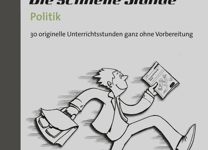 Buchcover: Die schnelle Stunde Politik – Klasse 5–10 – Auer Verlag