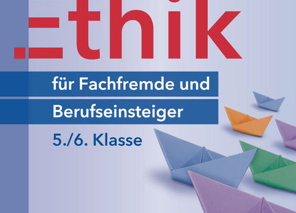 Ethik für Berufseinsteiger und Fachfremde 5–6 – Originalcover