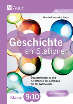 Geschichte an Stationen – Klasse 9/10 Gymnasium