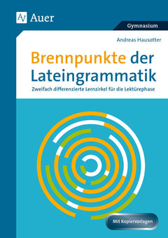 Brennpunkte der Lateingrammatik – Klasse 8–13