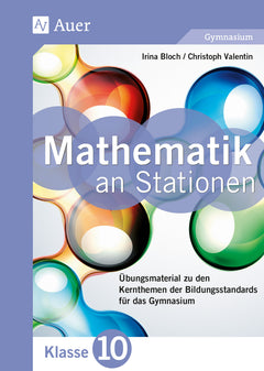 Mathematik an Stationen – Klasse 10 Gymnasium