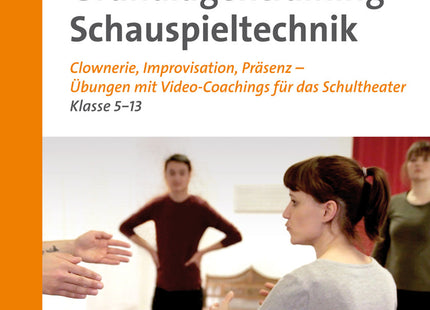 Grundlagentraining Schauspieltechnik – Klasse 5–13, mit CD-ROM – Originalcover des Verlags