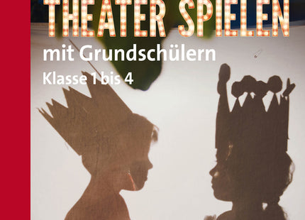 Theater spielen mit Grundschülern – Klasse 1–4 – Originalcover des Verlags
