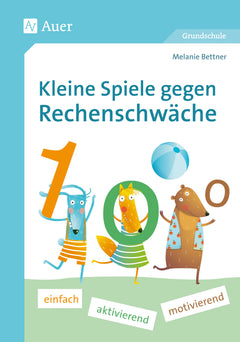 Kleine Spiele gegen Rechenschwäche – Klasse 1–4