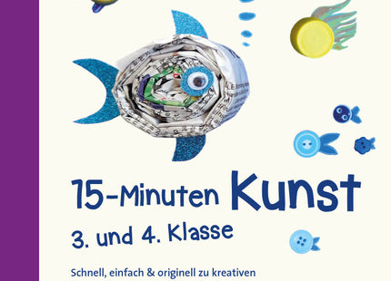 Originalcover: 15-Minuten-Kunst – Klasse 3/4 | Kreative Kurzprojekte – Auer Verlag