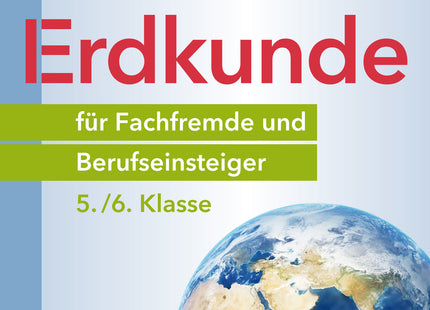Erdkunde für Fachfremde und Berufseinsteiger – Klasse 5/6 – Originalcover
