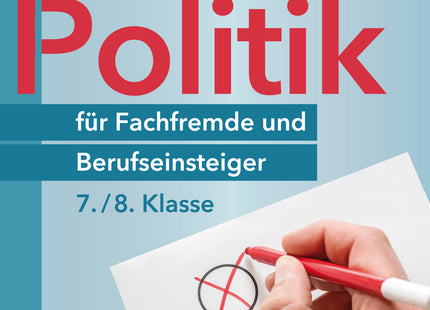 Politik für Fachfremde und Berufseinsteiger – Klasse 7/8 – Originalcover