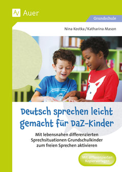 Deutsch sprechen leicht gemacht für DaZ-Kinder – Klasse 1–4