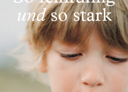 Cover: So feinfühlig und so stark – Sensible Kinder in Kita und Schule begleiten