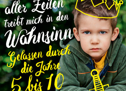 Cover: Das gewünschteste Wunschkind – Gelassen durch die Jahre 5 bis 10, Danielle Graf und Katja Seide
