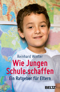 Wie Jungen Schule schaffen – Ein Ratgeber für Eltern