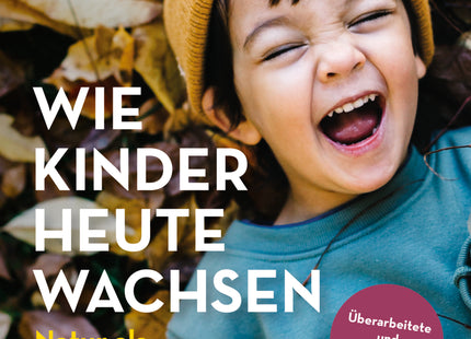 Cover: Wie Kinder heute wachsen – Natur als Entwicklungsraum