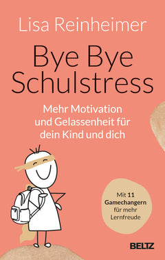 Bye Bye Schulstress – Elternratgeber für mehr Lernfreude