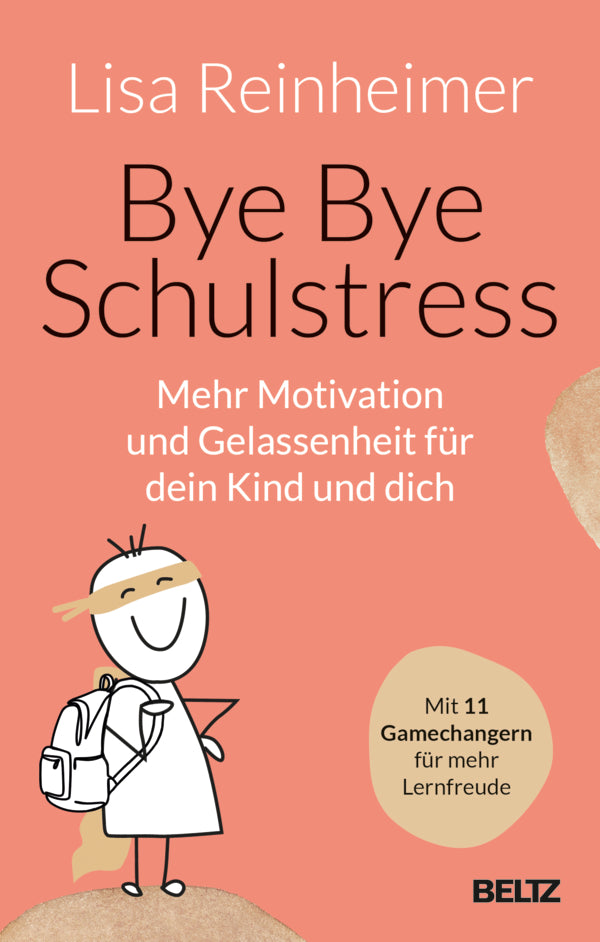 Cover: Bye Bye Schulstress – Elternratgeber für mehr Lernfreude