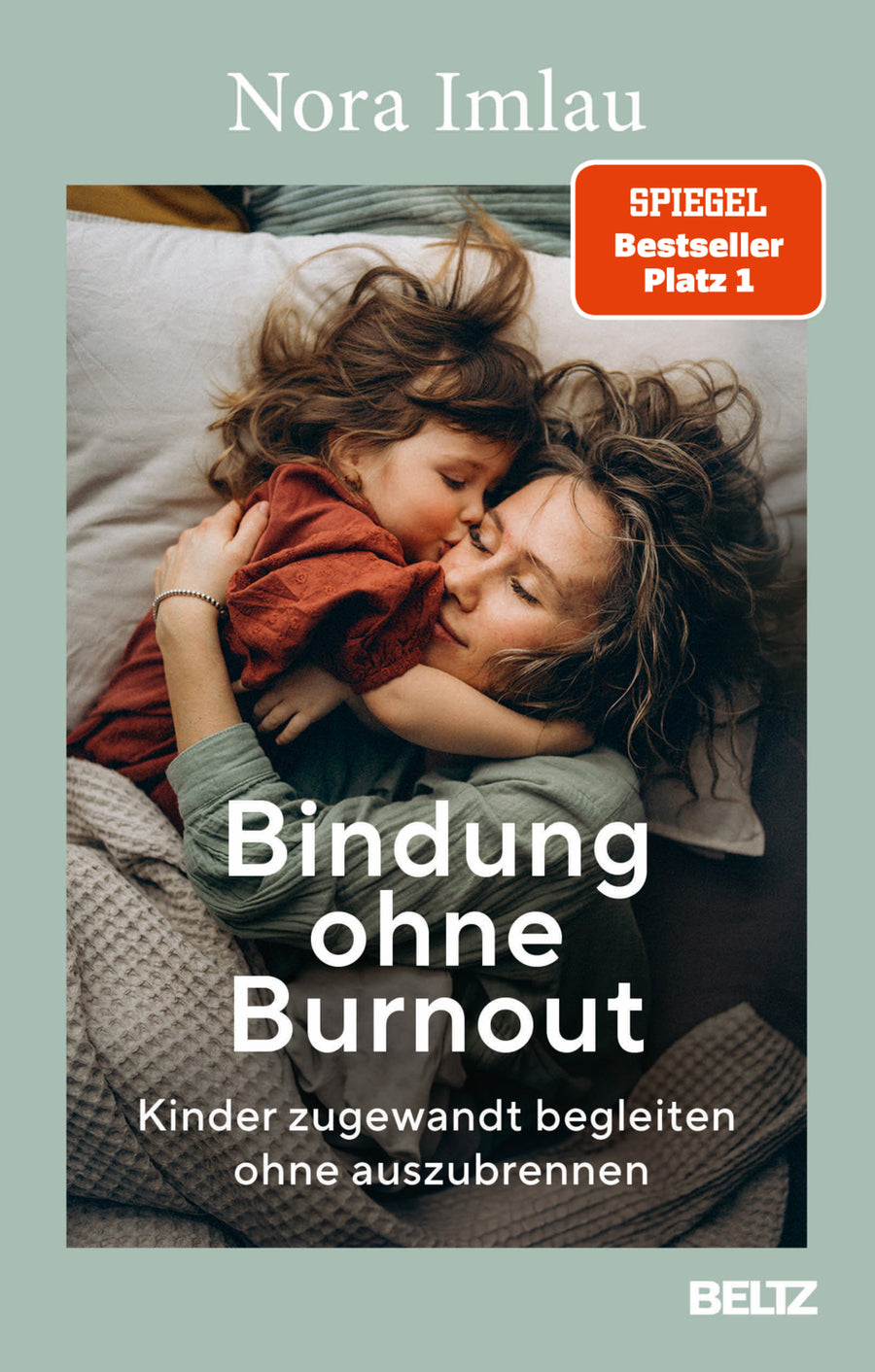 Cover: Bindung ohne Burnout – Eltern im Familienalltag entlasten