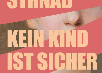 Cover: Kein Kind ist sicher – Kinderschutz und Prävention für Eltern