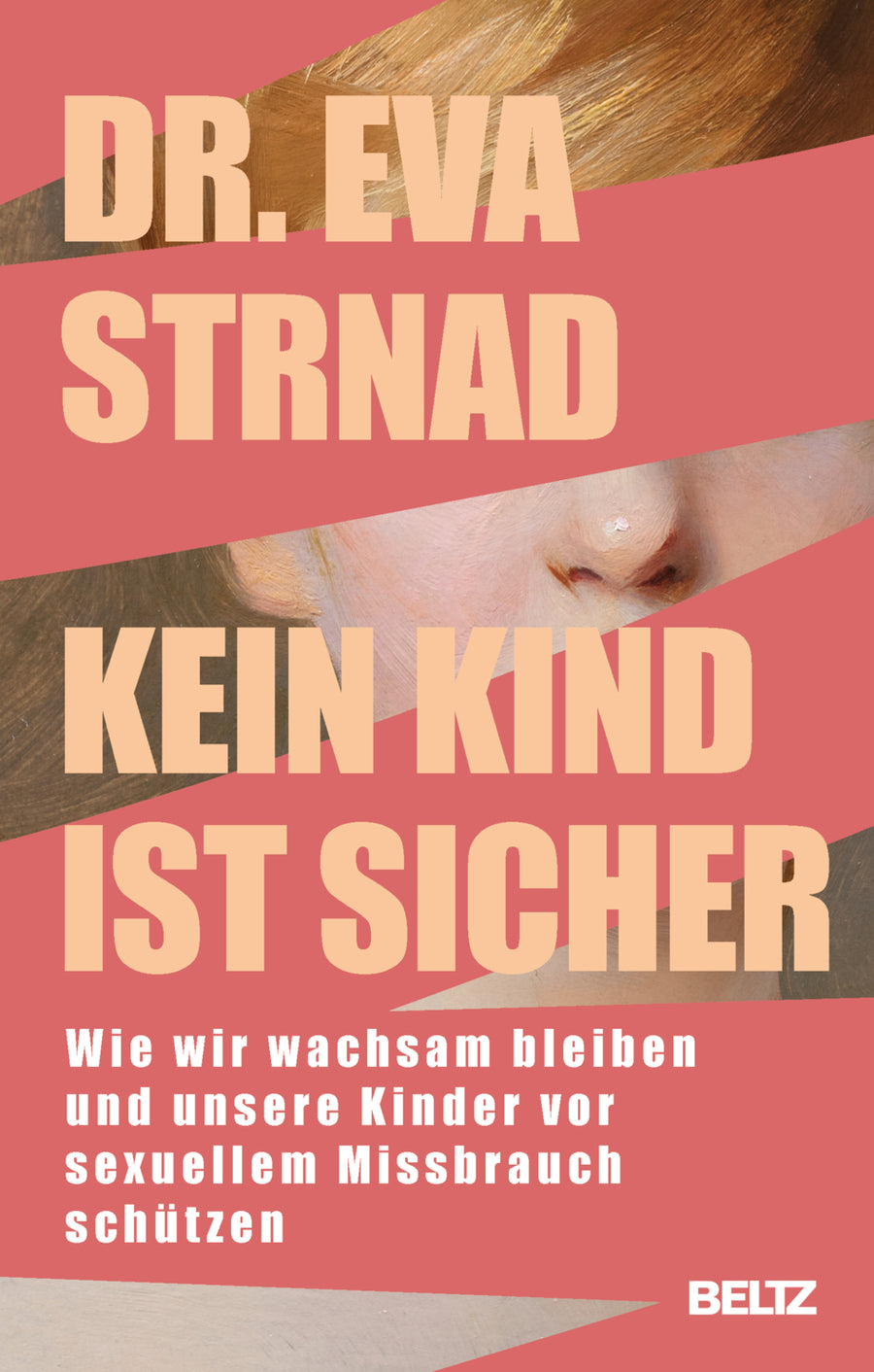 Cover: Kein Kind ist sicher – Kinderschutz und Prävention für Eltern