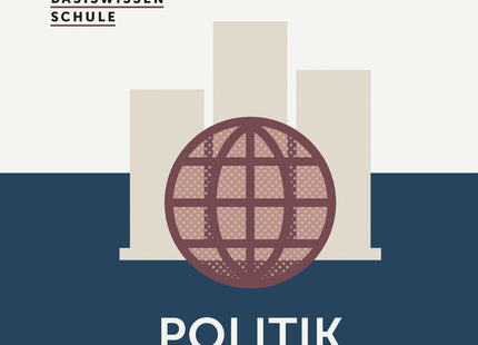 Basiswissen Schule - Politik/Wirtschaft Abitur