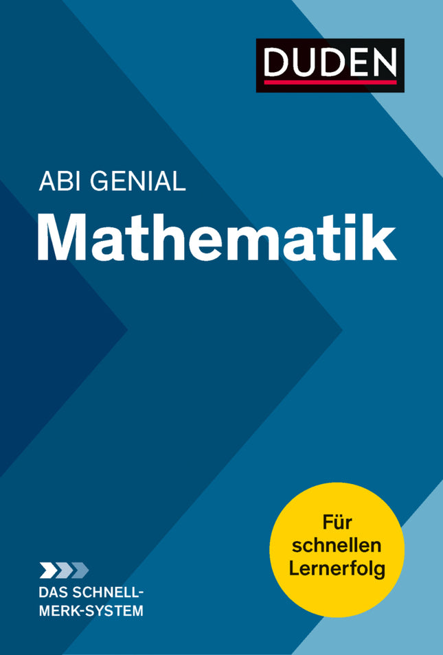 Abi Genial Mathematik: Das Schnell-Merk-System