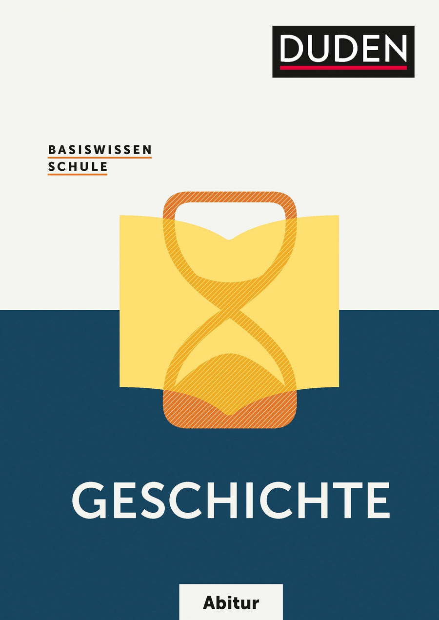 Duden Basiswissen Abi Geschichte