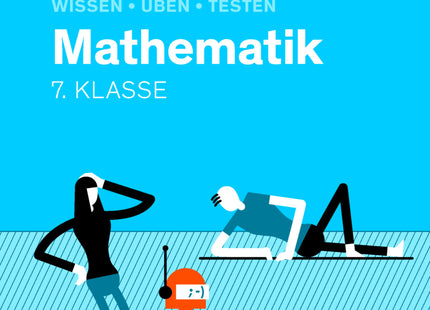 Wissen - Üben - Testen: Mathematik 7. Klasse