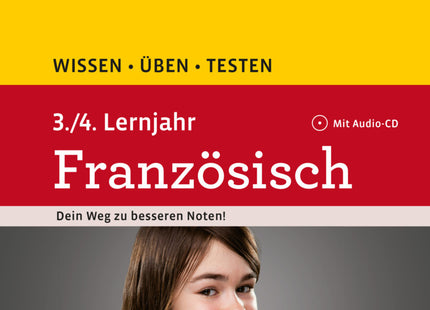 Wissen - Üben - Testen: Französisch 3./4. Lernjahr, mit Audio-CD
