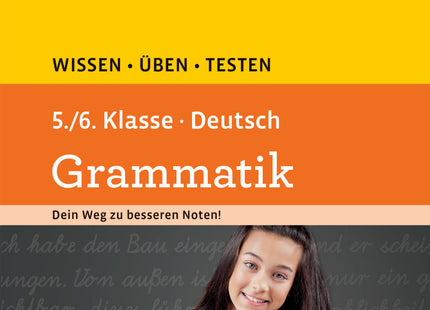 Duden Wissen - Üben - Testen, Deutsch - Grammatik 5./6. Klasse